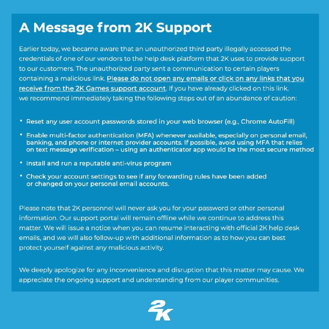 【2k服务器被入侵】今日2K旗下服务支持官方2K Support发布公告表示，官方发现了一个未经授权的第三方利用了其供应